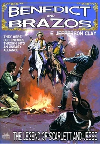 Benedict and Brazos 35: The Legend of Scarlett and Jesse