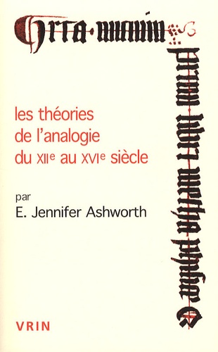 E-Jennifer Ashworth - Les théories de l'analogie du XIIe au XVIe siècle.