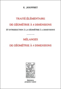 E Jouffret - Traité élémentaire de géometrie à 4 dimensions et introduction à la géométrie à n dimensions - Mélanges de géométrie à 4 dimensions.