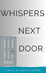  E.K. Amedzo Culpepper - Whisper Next Door.