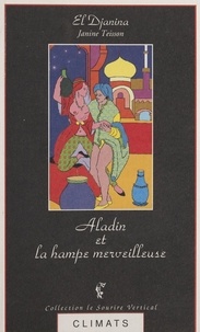 E-L Djanina - Contes à la sultane Tome 2 : Aladin et la hampe merveilleuse.