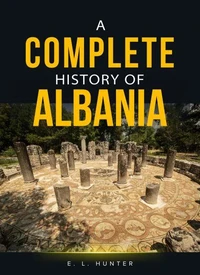 A Complete History of Albania