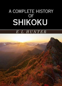 A Complete History of Shikoku
