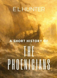 A Short History of the Phoenicians