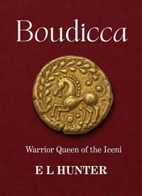 Boudicca: Warrior Queen of the Iceni