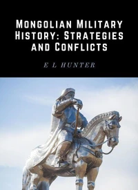 Mongolian Military History: Strategies and Conflicts