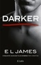 E.L. James - Darker - Cinquante nuances plus sombres par Christian.
