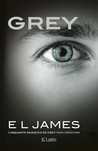 E L James - Grey - Cinquante nuances de Grey par Christian.