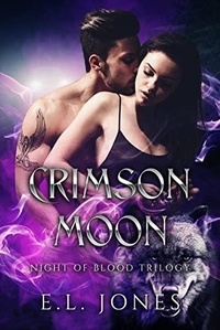  E.L. Jones - Crimson Moon - Night of Blood, #1.