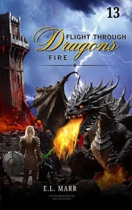 Flight Through Dragons Fire 13