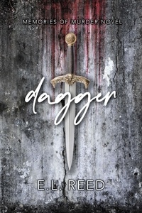  E.L. Reed - Dagger - Memories of Murder, #4.