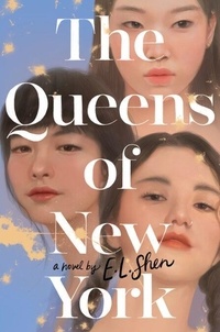 Ebooks gratuits téléchargements torrent The Queens of New York  - A Novel 9780063237971 FB2 DJVU par E. L. Shen (Litterature Francaise)