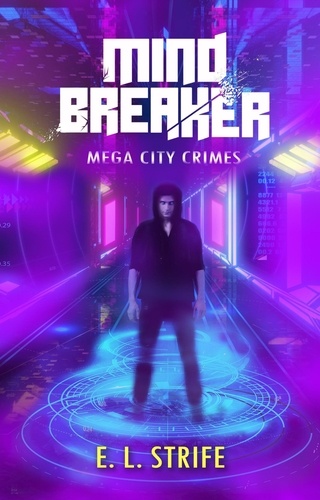  E. L. Strife - Mind Breaker - Mega-city Crimes, #3.