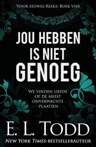 Jou hebben is niet genoeg