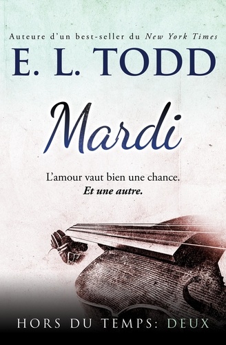  E. L. Todd - Mardi - Hors du temps, #2.
