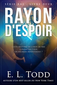  E. L. Todd - Rayon d'Espoir - Rayon, #2.