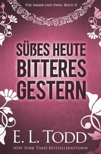 Süßes Heute - Bitteres Gestern