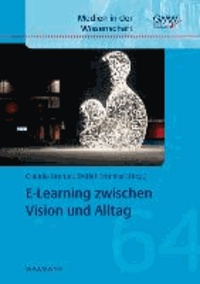 E-Learning zwischen Vision und Alltag.