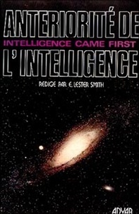 E. Lester-smith - Antériorité de l'intelligence.