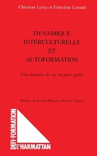 E Lorand et Christian Leray - Dynamique interculturelle et autoformation - Une histoire de vie en pays gallo.
