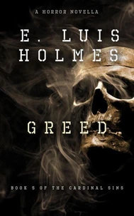 Greed: A Horror Novella