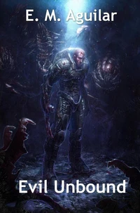 Evil Unbound