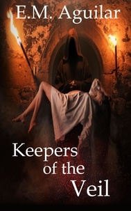  E. M. Aguilar - Keepers of the Veil.