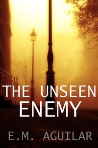  E. M. Aguilar - The Unseen Enemy.
