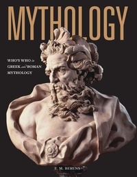 E. M. Berens - Mythology - Who's who in greek and roman mythology.