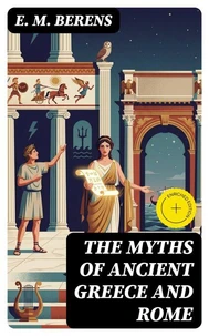 The Myths of Ancient Greece and Rome