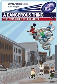 A Dangerous Thing: The Struggle to Equality