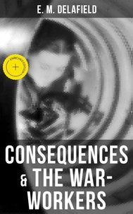 Consequences &amp; The War-Workers
