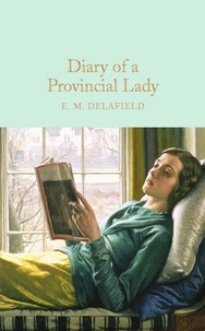 E. M. Delafield et Christina Hardyment - Diary of a Provincial Lady.