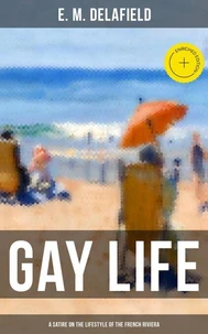 GAY LIFE (A Satire on the Lifestyle of the French Riviera)