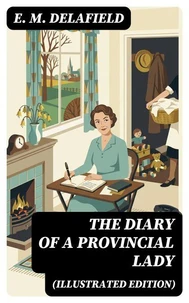 The Diary of a Provincial Lady (Illustrated Edition)