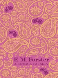 E M Forster - A Passage to India.