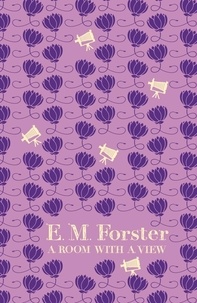 E m Forster - A Room with a View /anglais.