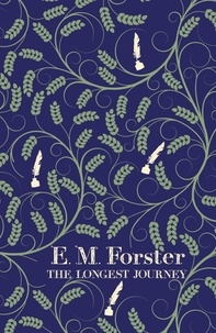E M Forster - The Longest Journey.