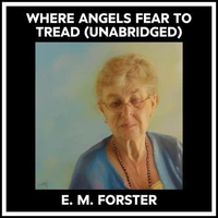 Where Angels Fear To Tread (Unabridged)