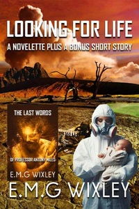 Looking for Life: A Novelette Plus a Bonus Short Story