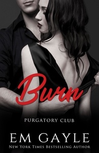  E.M. Gayle - BURN - Purgatory Club, #4.