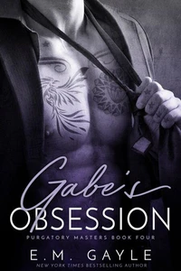 Gabe's Obsession: A Purgatory Masters Duet Book 1