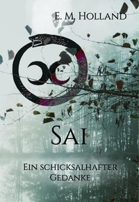 Sai - ein schicksalhafter Gedanke