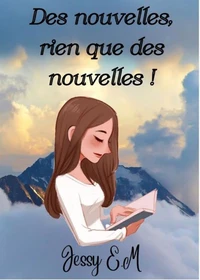 Des nouvelles, rien que des nouvelles !