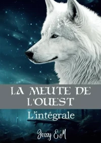 La Meute de l'Ouest - L'intégrale