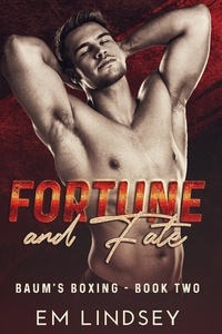  E.M. Lindsey - Fortune And Fate - Baum's Boxing, #2.