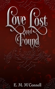  E.M McConnell - Love Lost and Found.