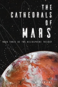  E.M. Rensing - The Cathedrals of Mars - The Heliosphere Trilogy.