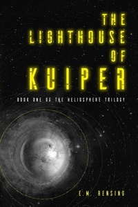  E.M. Rensing - The Lighthouse of Kuiper - The Heliosphere Trilogy, #1.