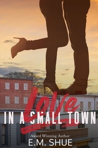  E.M. Shue - Love In a Small Town - Stories of Santa Claus, Indiana.